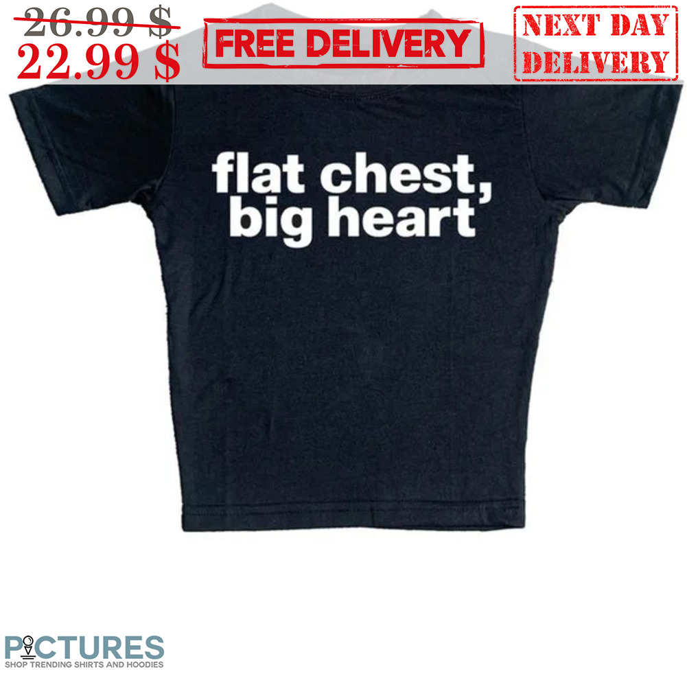 Flat Chest Big Heart Shirt