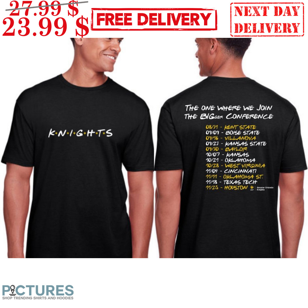 Knights The One Where We Join The Bigger Conference Shirt