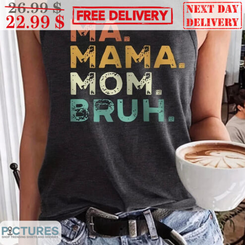 Ma Mama Mom Bruh Vintage Shirt