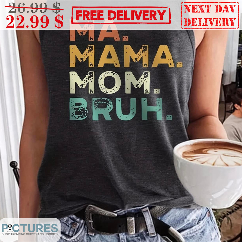 Ma Mama Mom Bruh Vintage Shirt