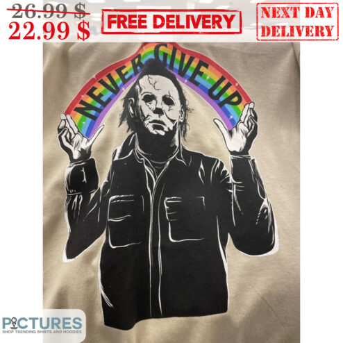 Michael Myers Never Give Up Rainbow LGBT Halloween Shirt