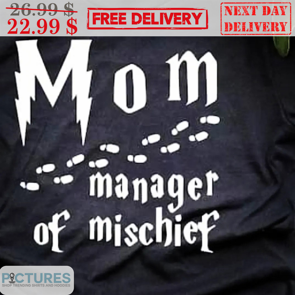 Mom Manager Of Mischief Footprint Shirt