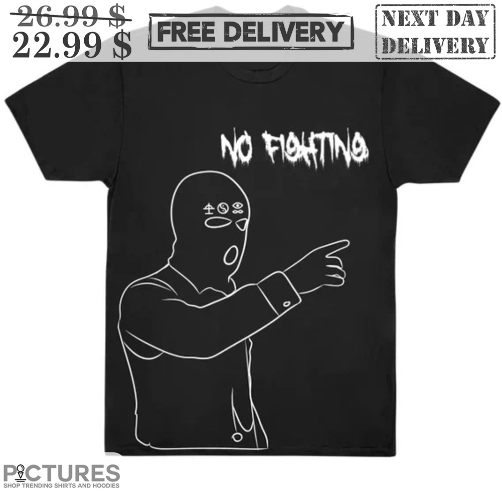 Robber No Fighting Shirt