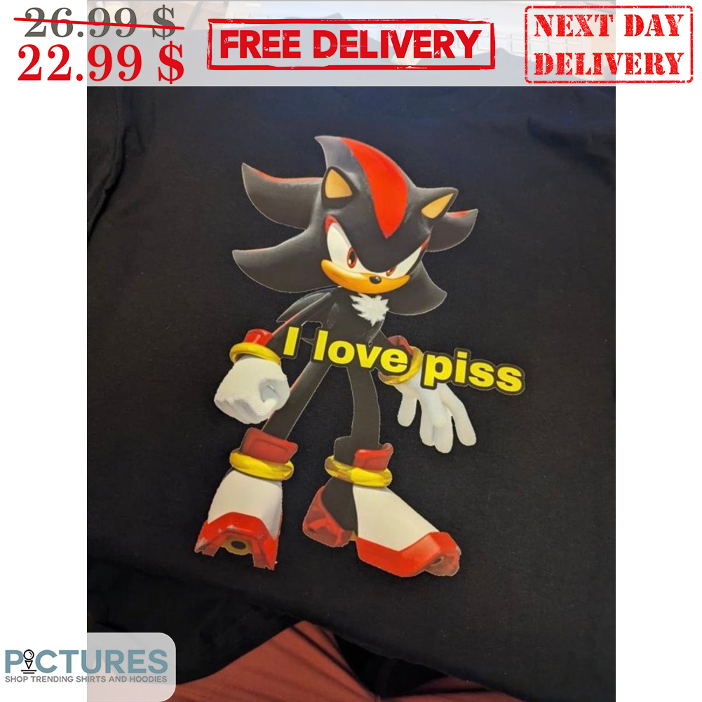 Shadow the Hedgehog I Love Piss Shirt