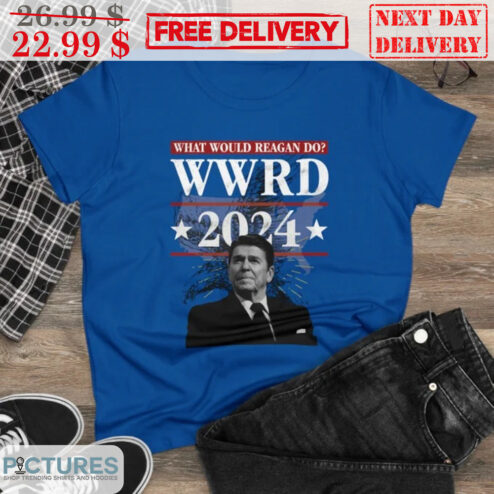 What Would Regan Do WWRD 2024 President Shirt