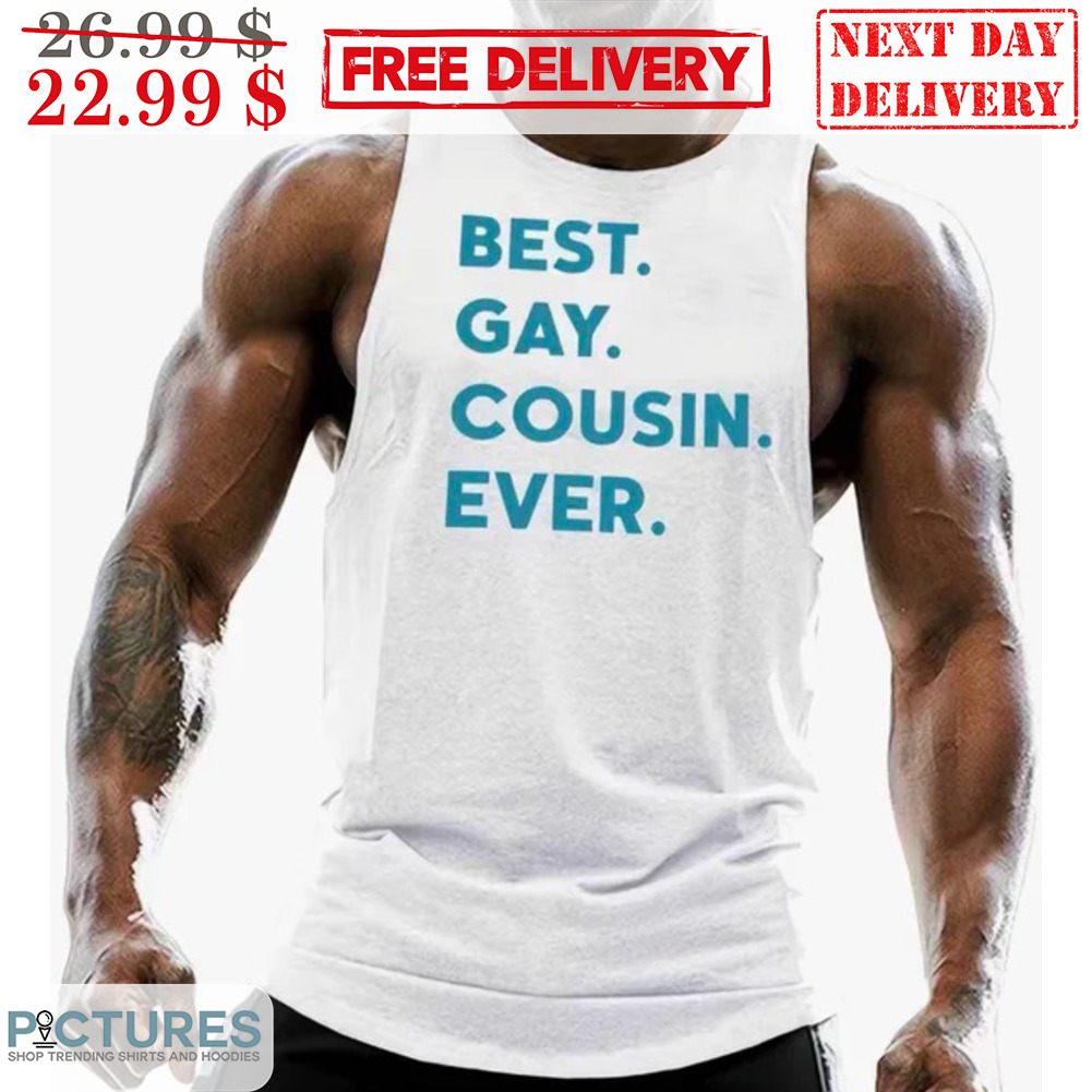 Best Gay Cousin Ever Shirt