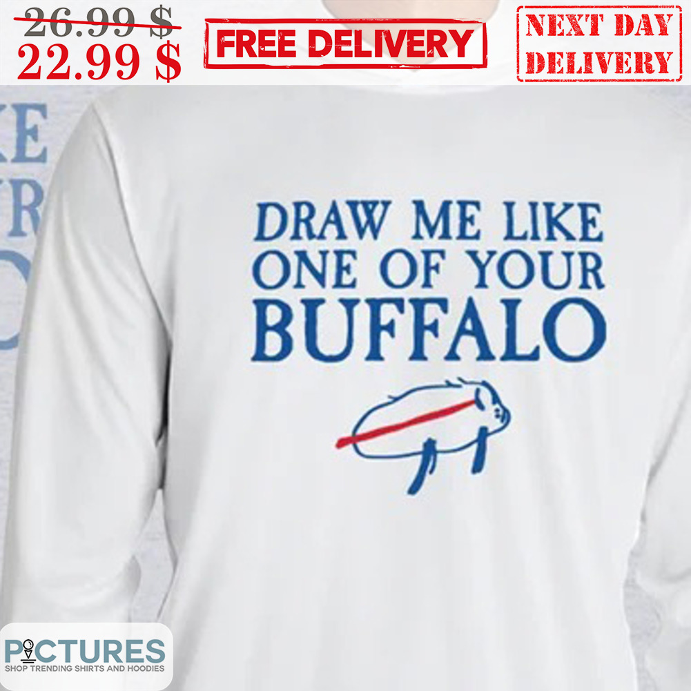 Buffalo Bills Logo Draw Me Like One Of Your Buffalo NFL Shirt