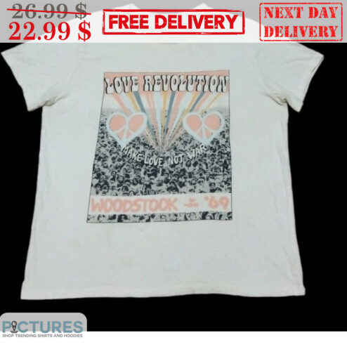 Love Revolution Make Love Not War Woodstock 69 Shirt