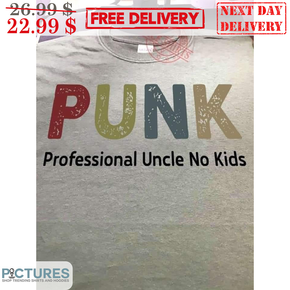 Punk Professional Uncle No Kids Shirt