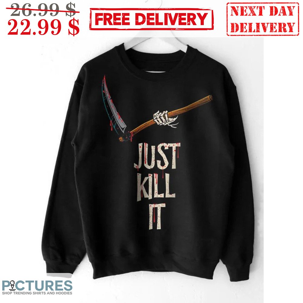 Bloody Sickle Just Kill It Halloween Shirt