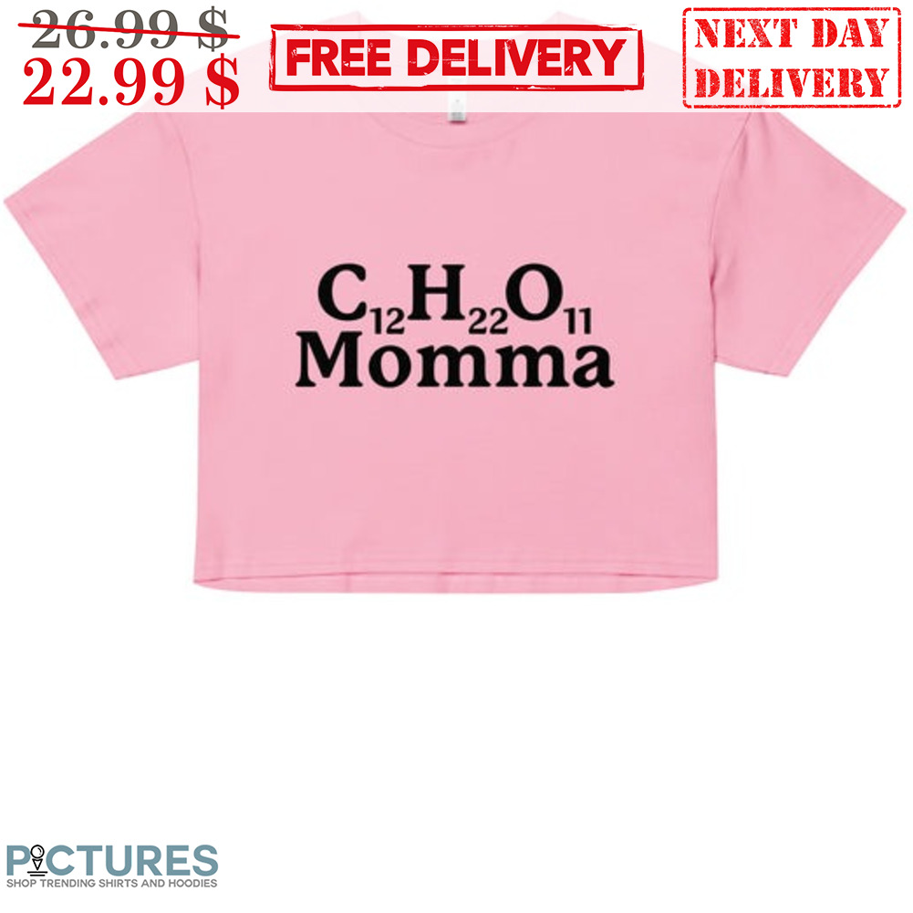C12H22O11 Momma Sugar Mommy Fun Shirt