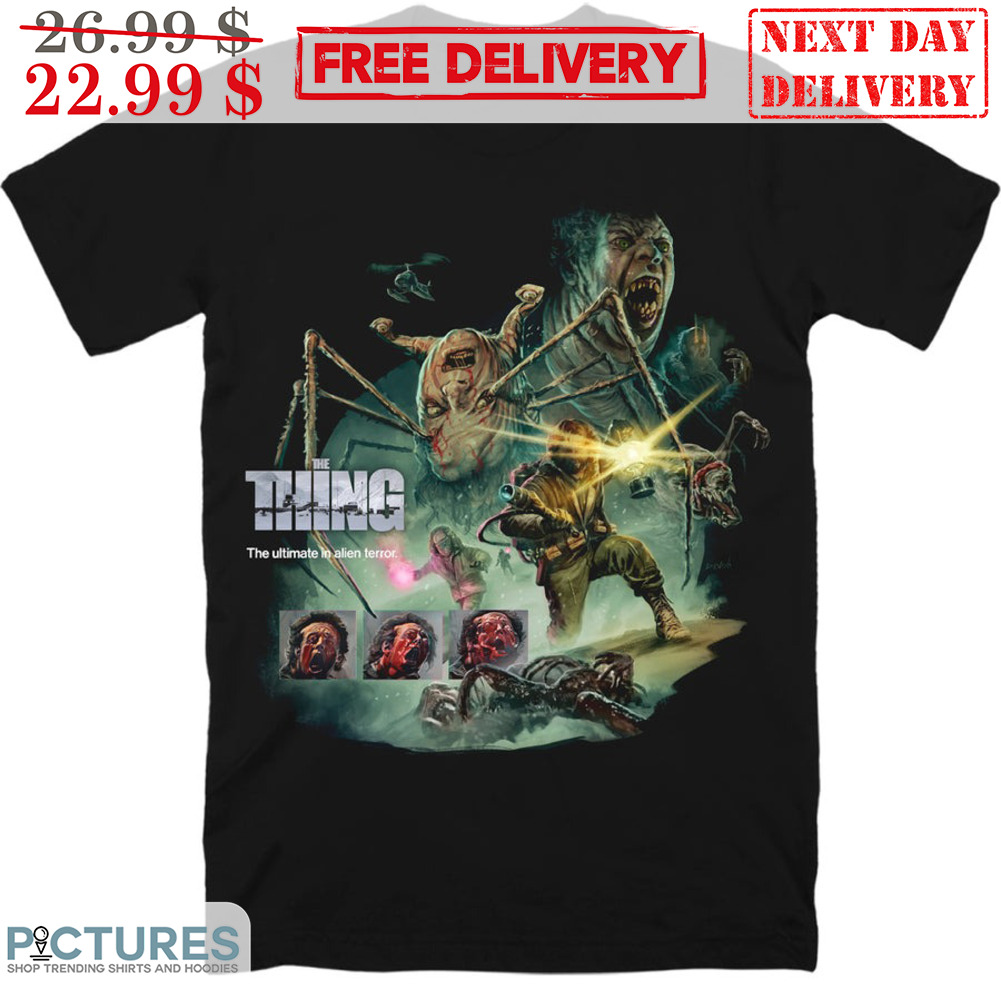 The Thing The Ultimate In Alien Terror Horror Shirt