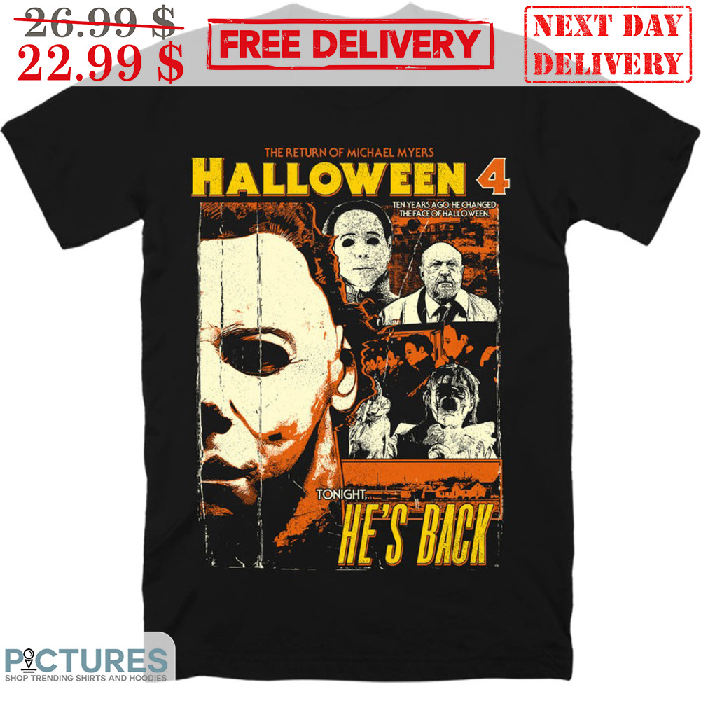 The Return Of Michael Myers Halloween 4 Tonight He's Back Vintage Shirt