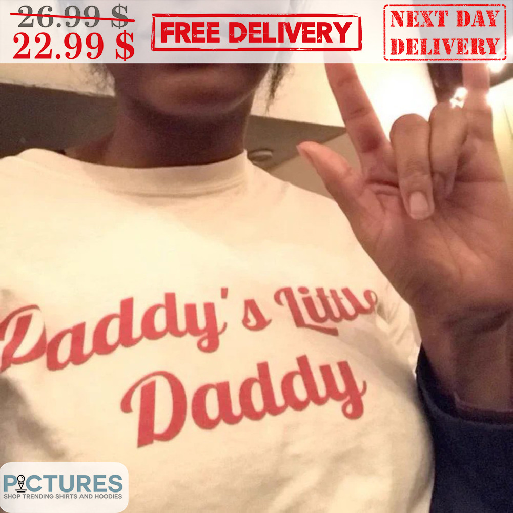 Daddy's Little Daddy Shirt