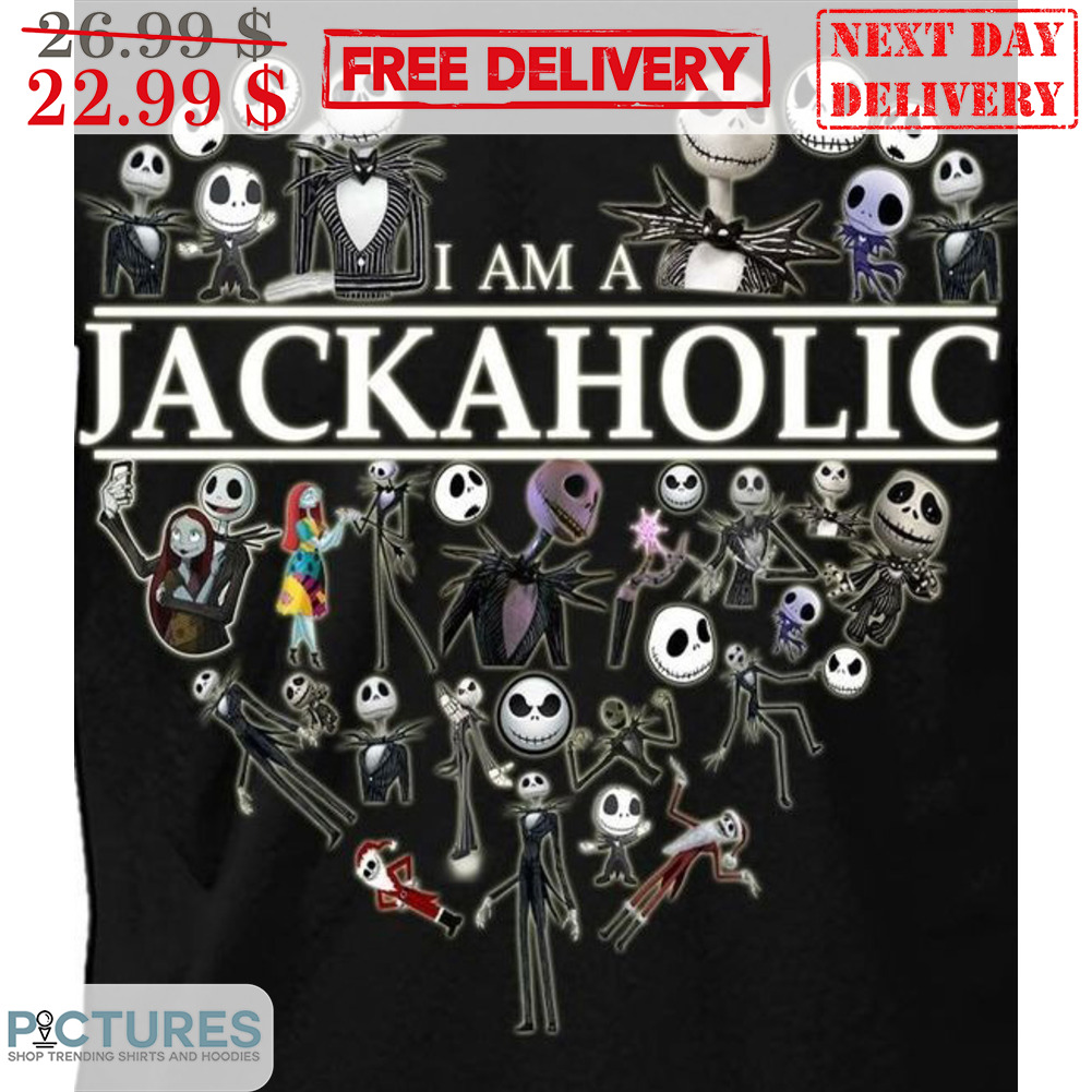 I Am A Jackaholic Jack Skellington Halloween Shirt