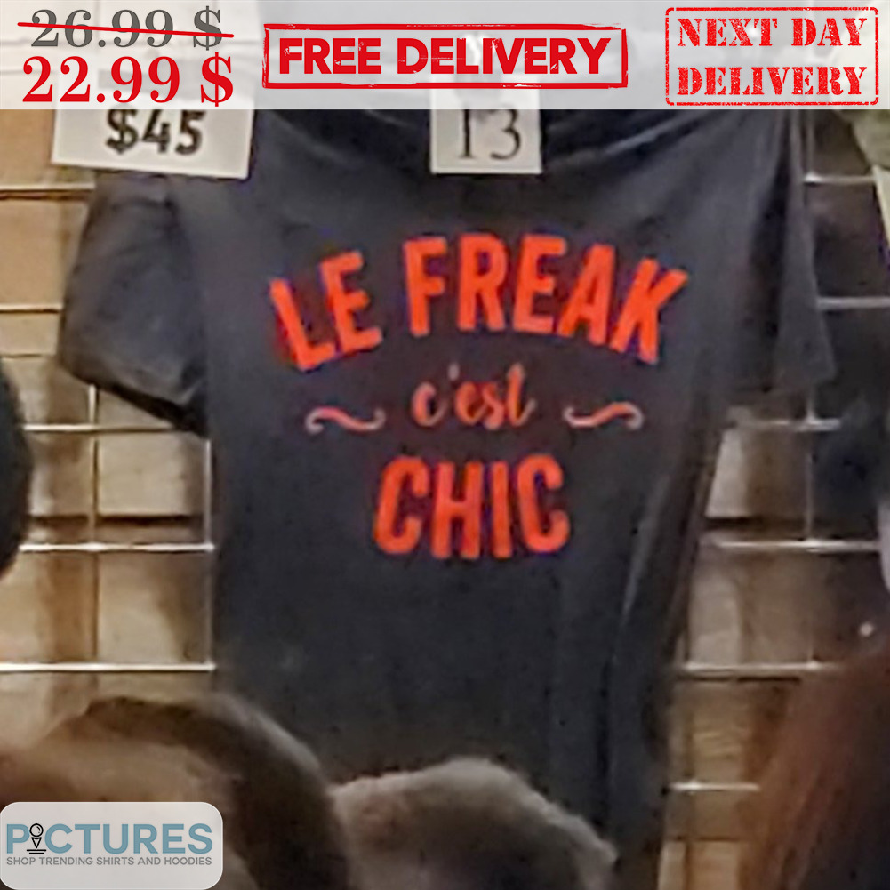 Le Freak E'est Chic Shirt