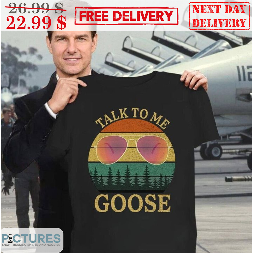 Glasses Talk To Me Goose Retro Vintage Shirt