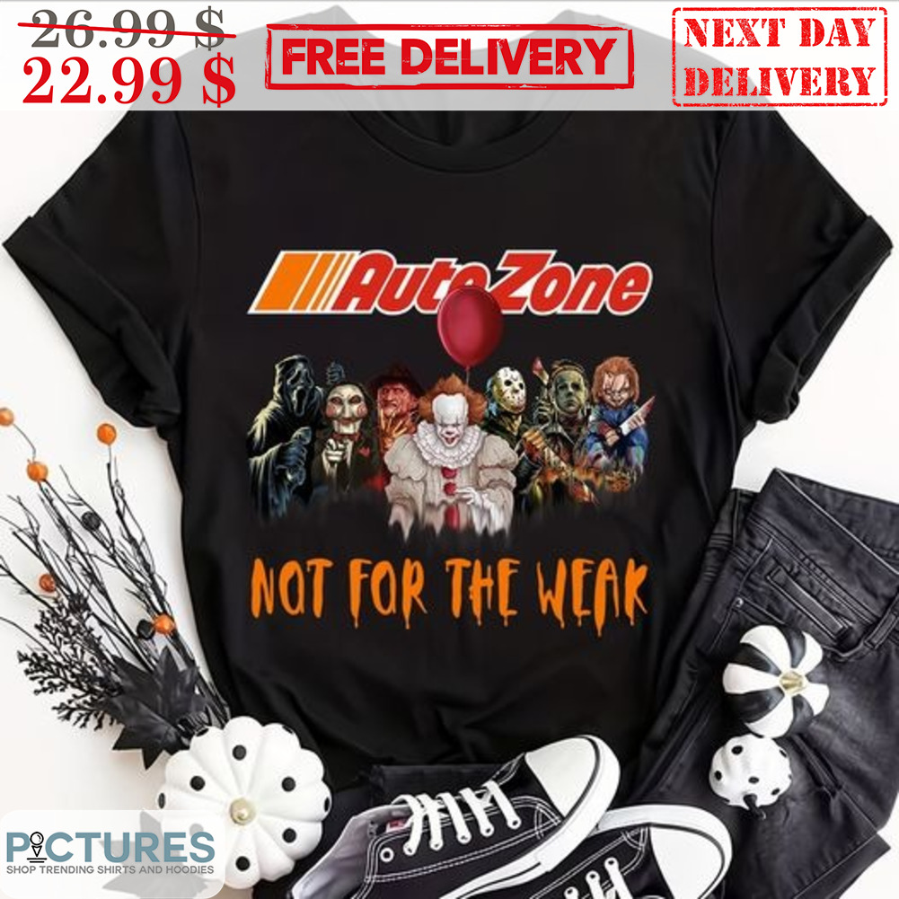 Auto Zone Not For The Weak Horror Characters Halloween 2023 Shirt