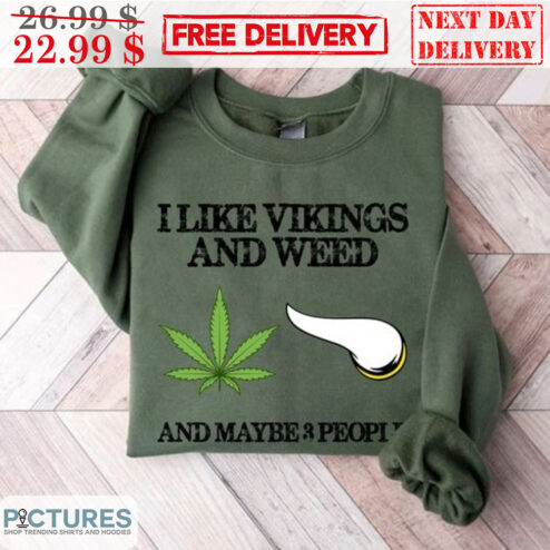 I Like Vikings And Weed And Maybe 3 People Vintage Shirt
