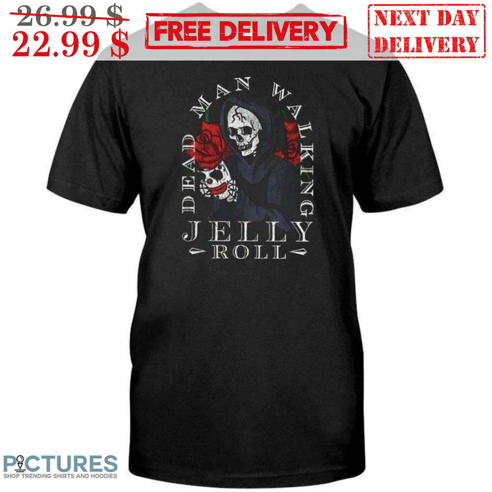 Dead Man Walking Jelly Roll Vintage Shirt