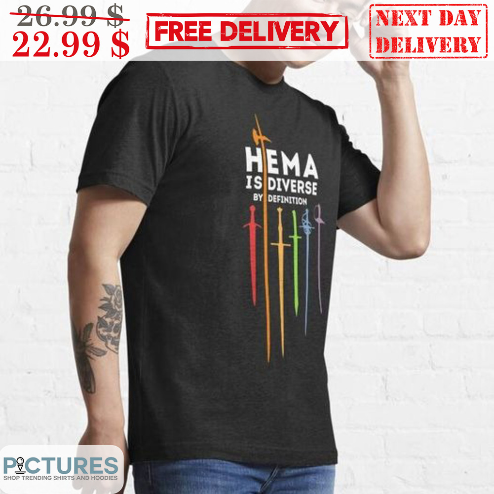Swords Hema Is Diverse By Definition Shirt