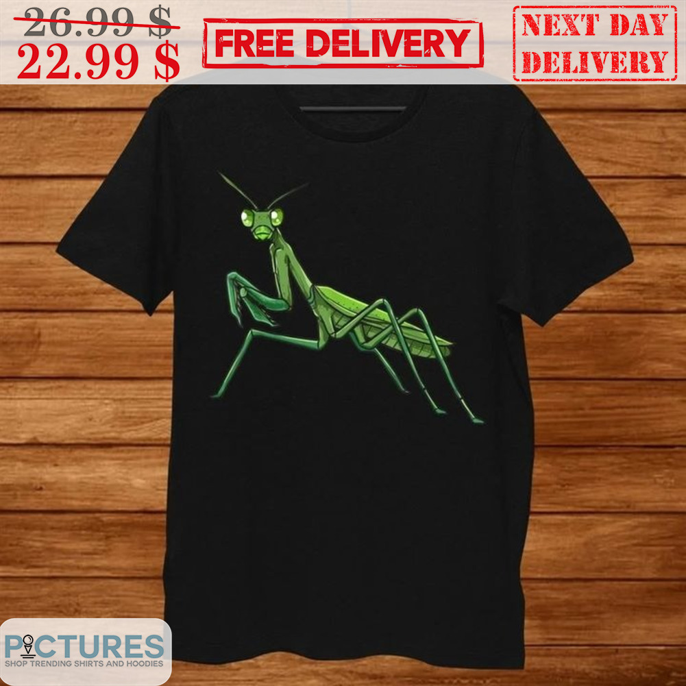 Mantis Cool Shirt