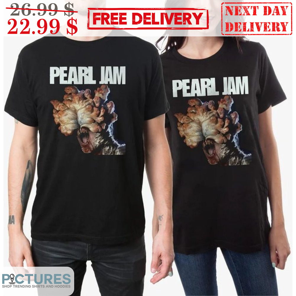 Pearl Jam The Last Of Us Monster Shirt