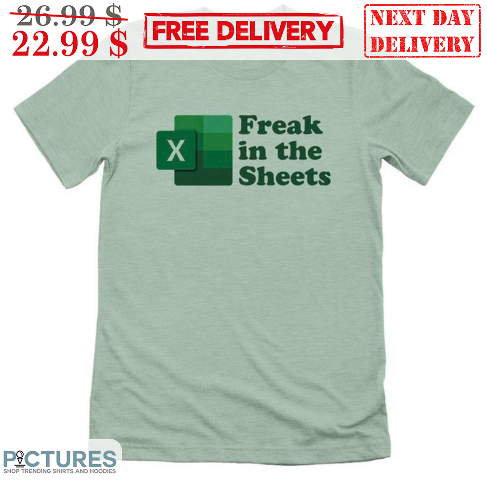 Excel Freak In The Sheets Shirt