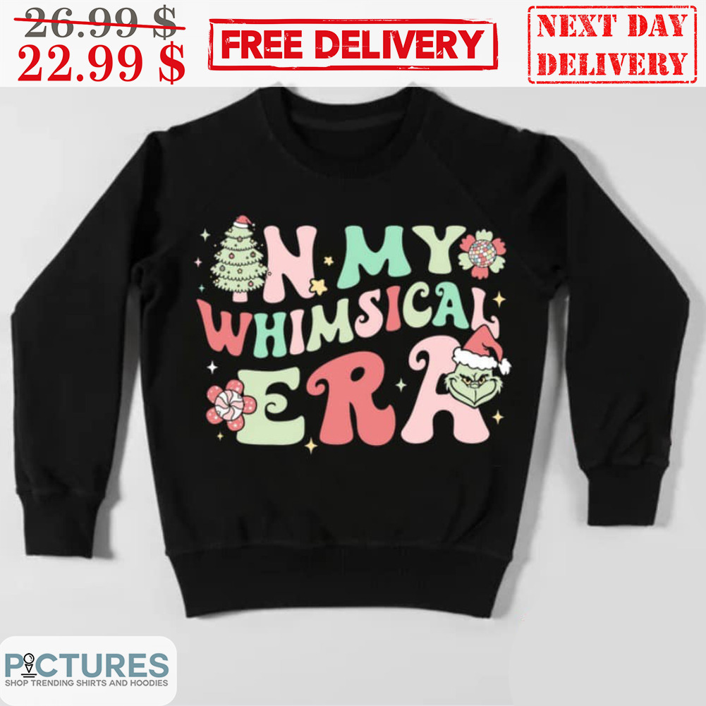 Grinch In My Whimsical Era Christmas Shirt