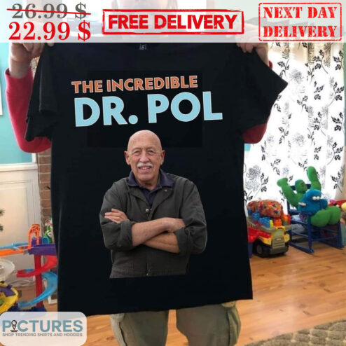 The Incredible Dr Pol Shirt