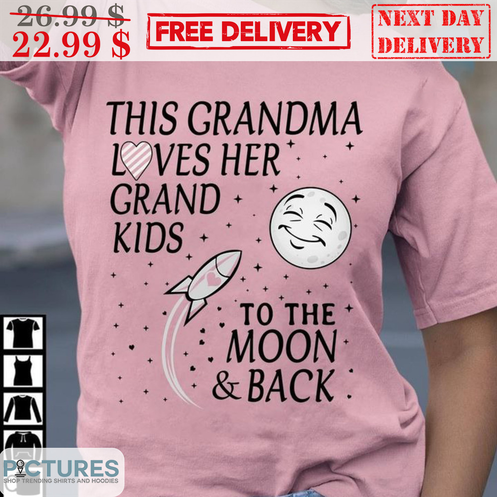 This Grandma Loves Her Grandkids To The Moon And Back Shirt