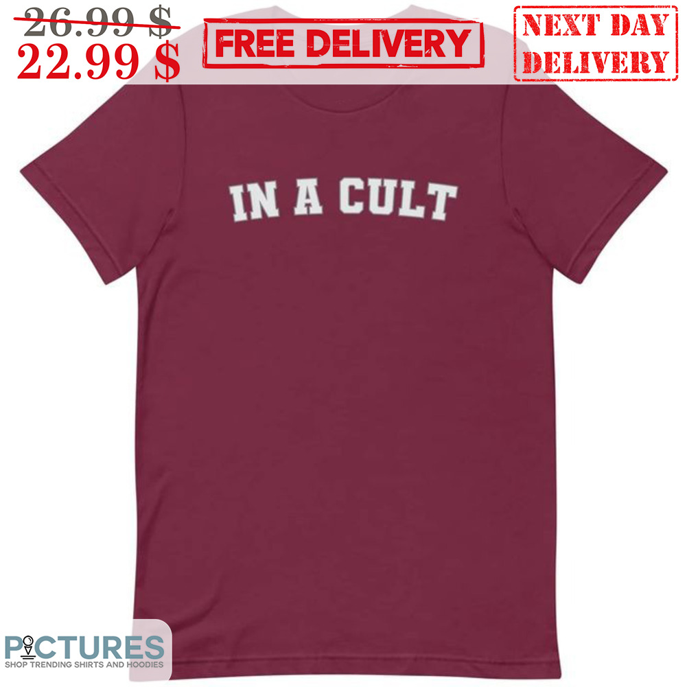 In A Cult Shirt