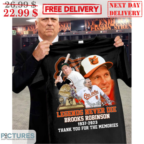 Legends Never Die Brooks Robinson 1937-2023 Thank You For The Memories Signature Baltimore Orioles MLB Shirt