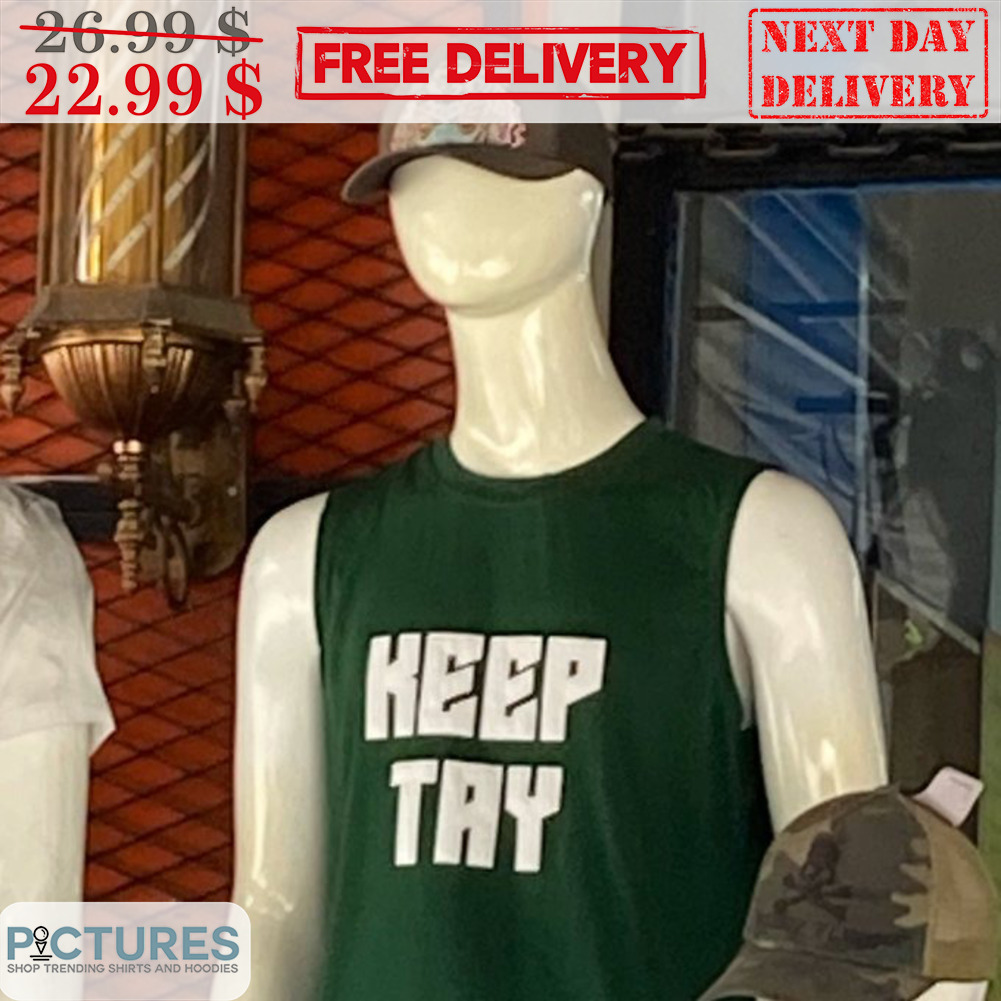 Keep Tay Shirt