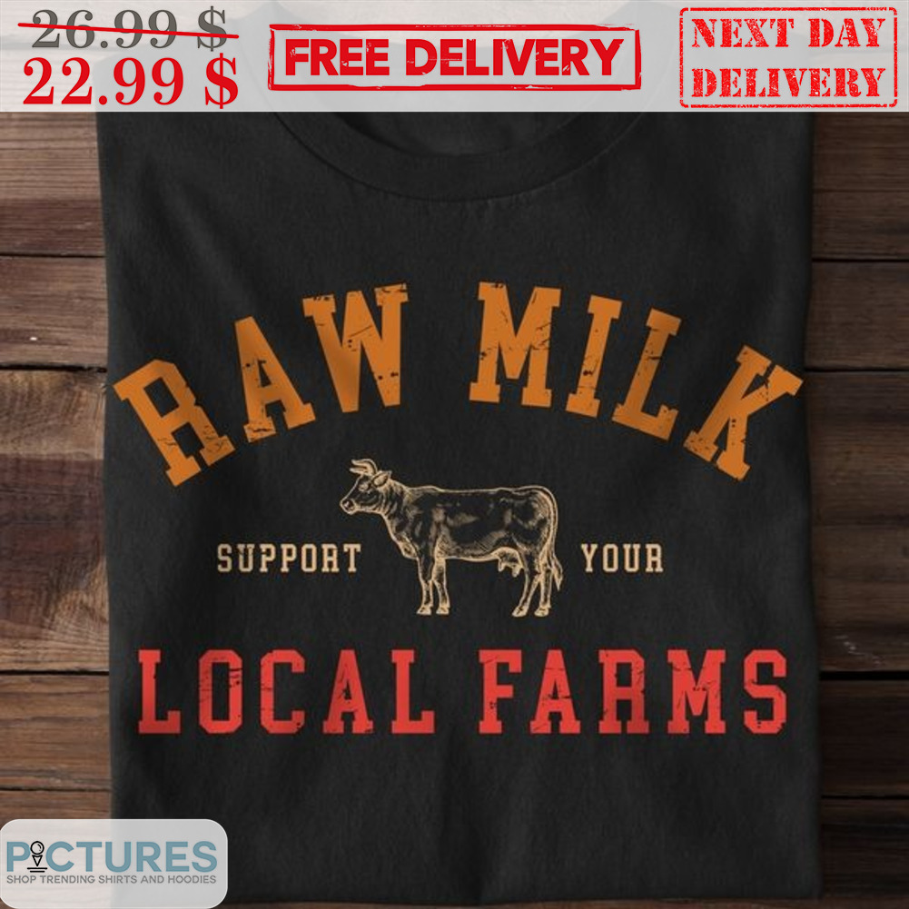 Cow Raw Milk Support Your Local Farms Vintage Shirt