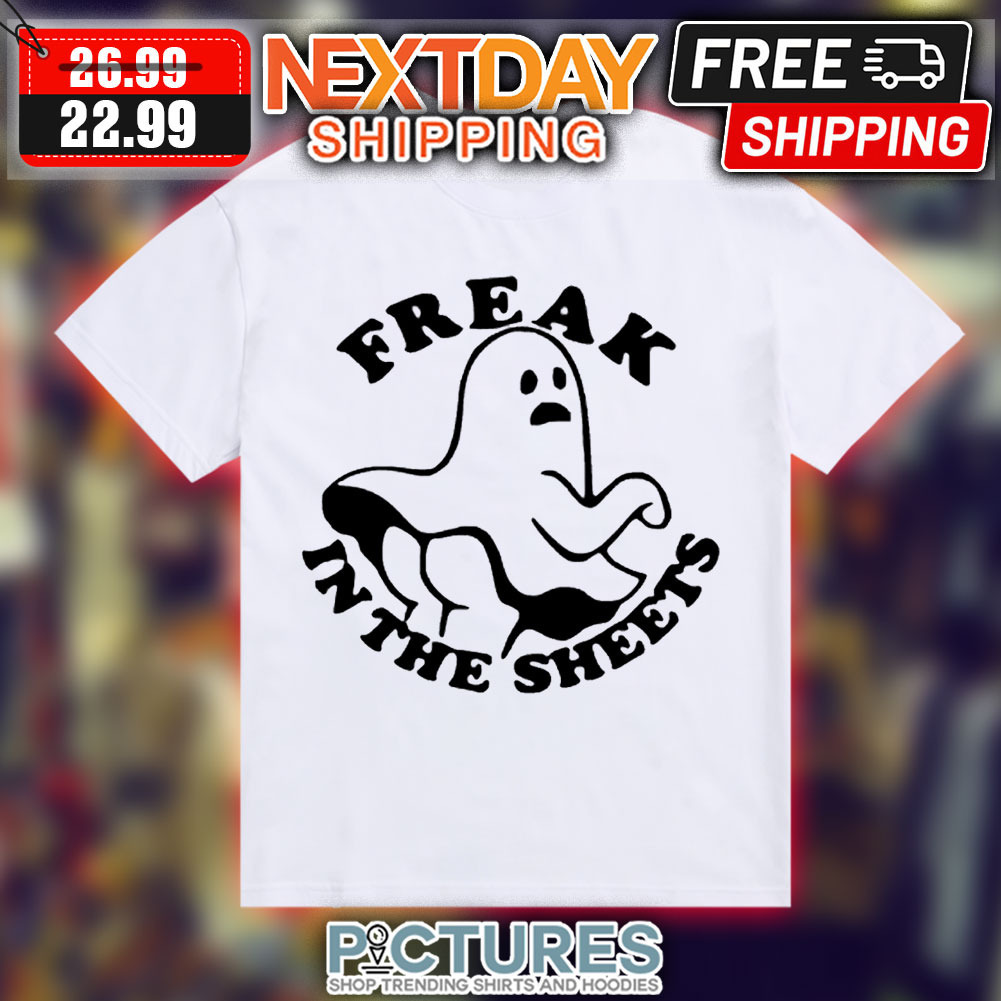 Boo Ghost Sexy Freak In The Sheets Halloween 2023 Shirt