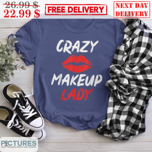 Kiss Crazy Makeup Lady Shirt
