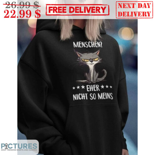Ugly Cat Menschen Eher Nicht So Meins Shirt