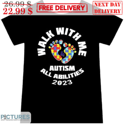 Walk With Me Autism All Abilities 2023 Shirt