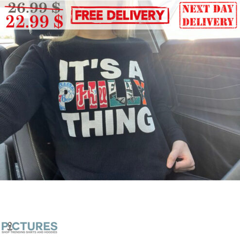 It's A Philly Thing Shirt