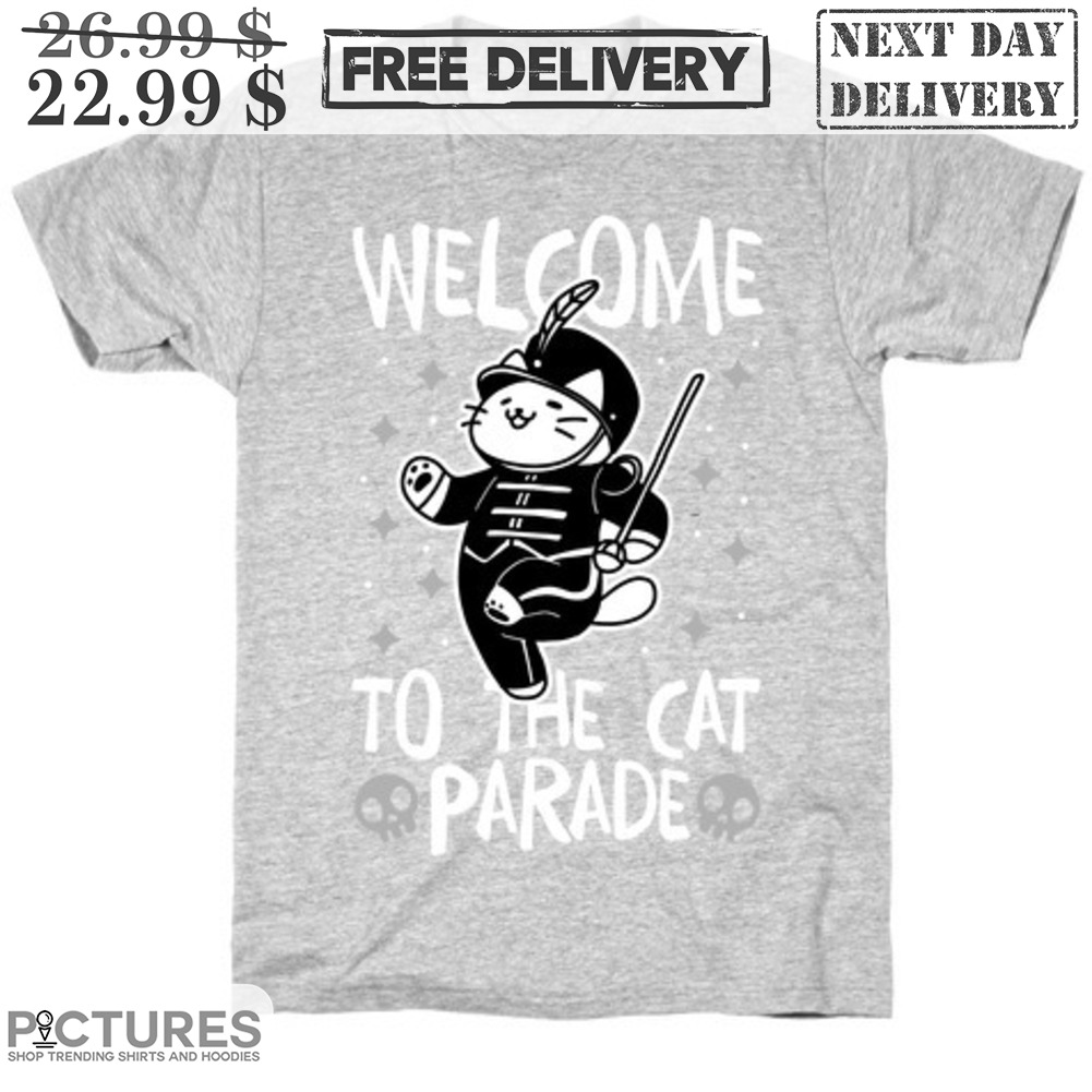 Welcome To The Cat Parade Shirt