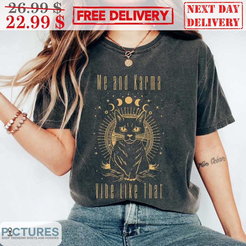 Cat Me And Karma Vibe Like That Vintage Shirt