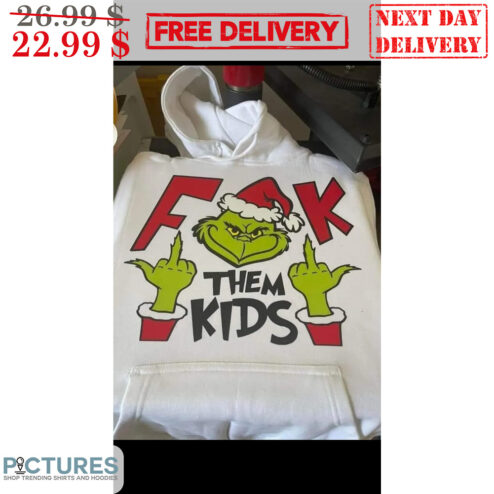 Grinch Fuck Them Kids Christmas 2023 Shirt