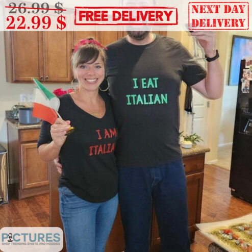 Couple I Eat Italian I Am Italian Shirt