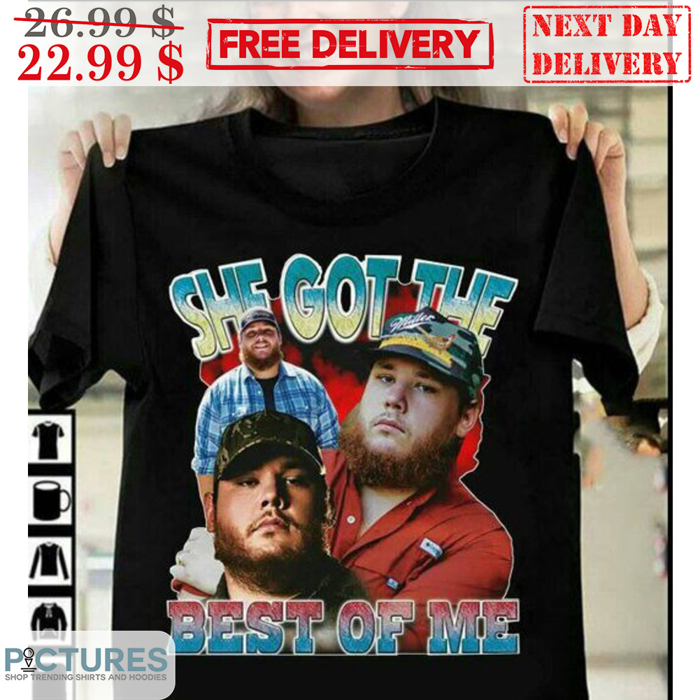 Luke Combs She Got The Best Of Me Shirt