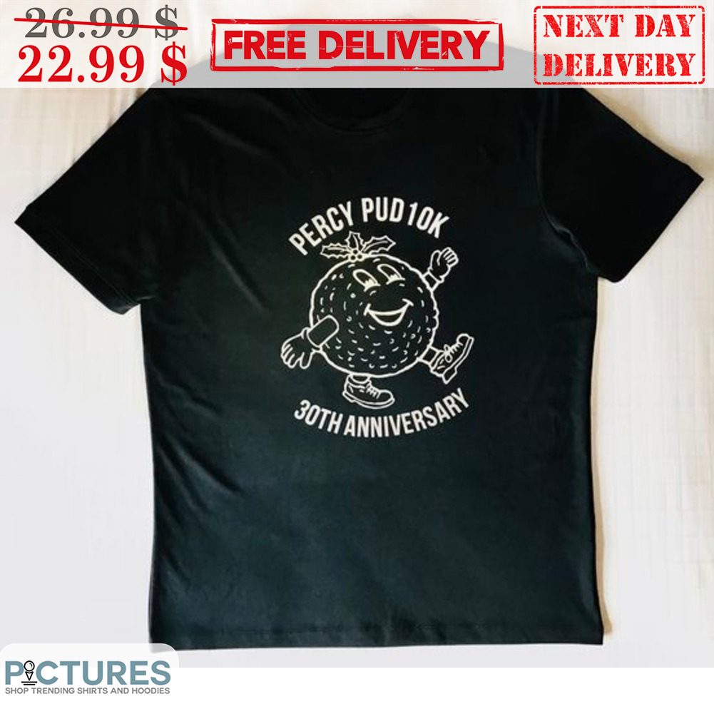 Percy Pud 10k 30th Anniversary Shirt