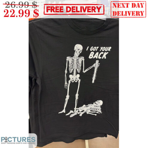 Skeleton I Got Your Back Fun Shirt