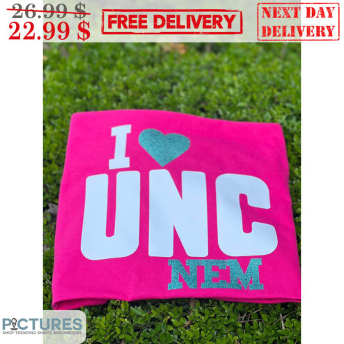 I Love UNC Nem Shirt
