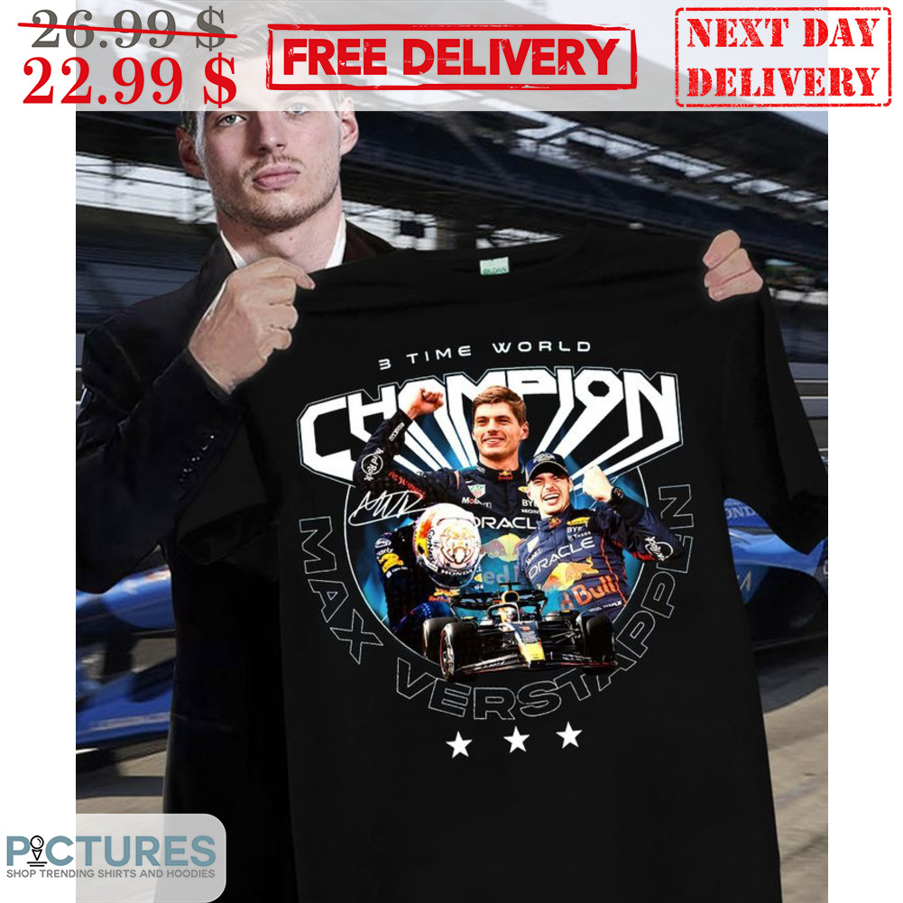 3 Time World Champion Max Verstappen Signature Shirt