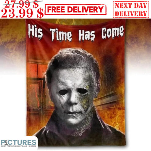 Michael Myers His Time Has Come Horror Character Halloween 2023 Blanket